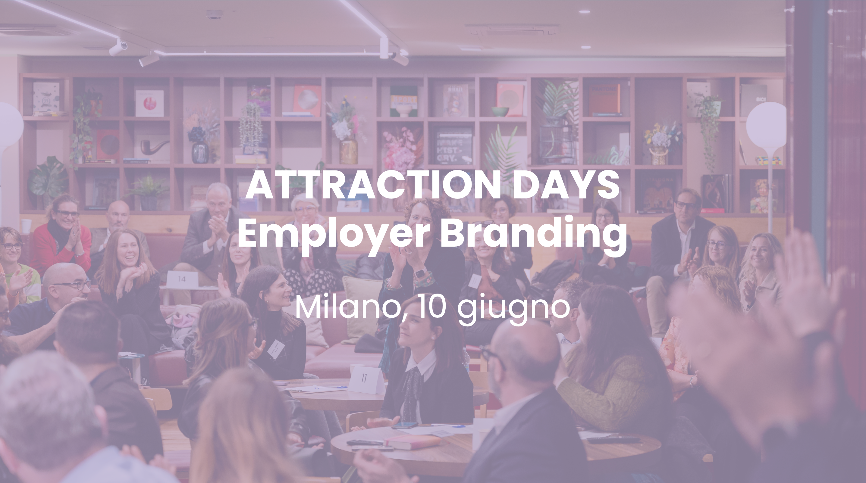 2. ATTRACTION DAY | Employer Branding: Milano, 10 giugno 2026