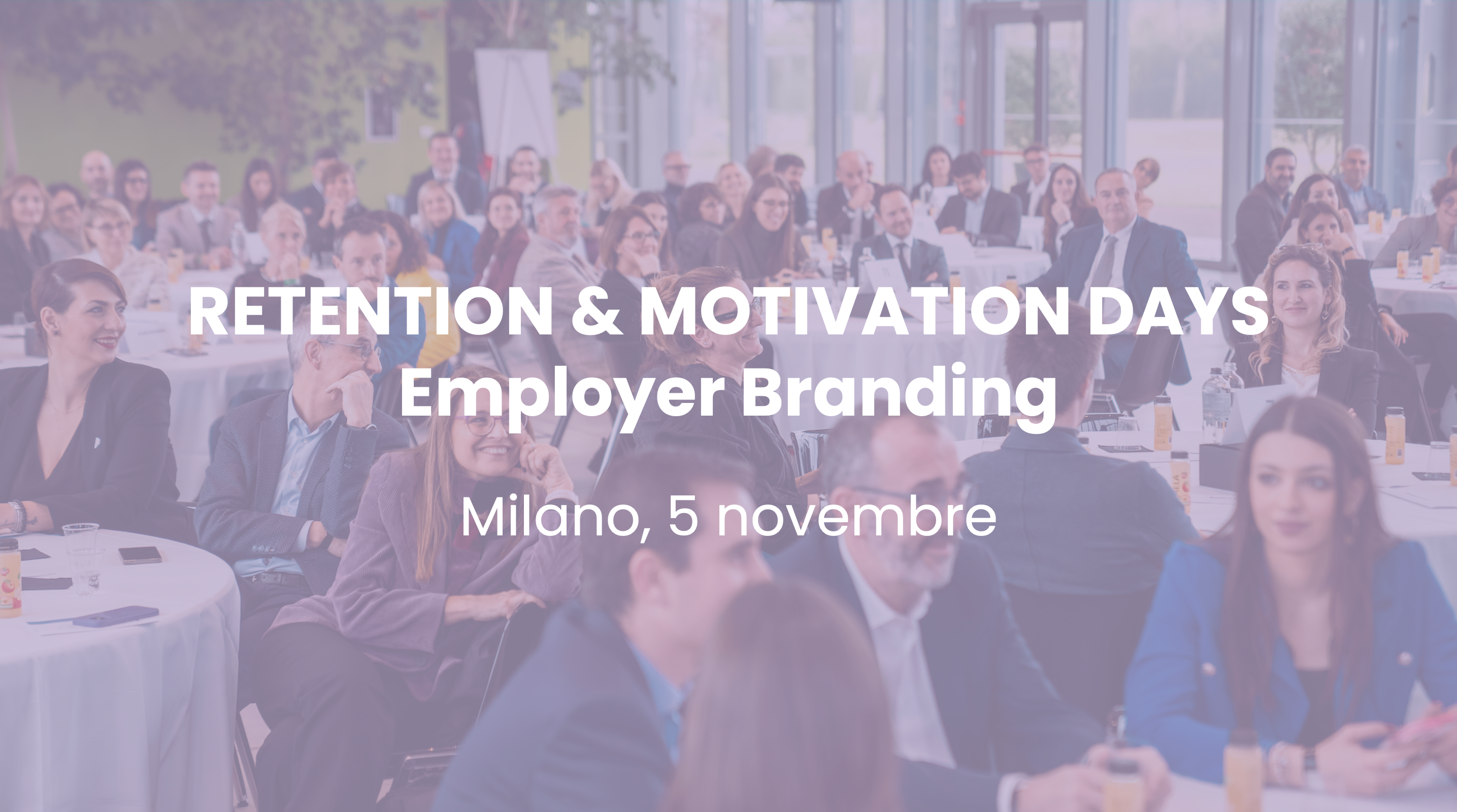 6. RETENTION & MOTIVATION DAY, Employer Branding: Milano, 5 novembre 2026